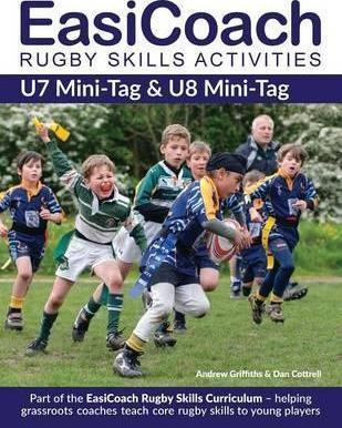 Coperta cărții 'EasiCoach Rugby Skills Activities: U7 Mini-Tag & U8 Mini-Tag - Andrew Griffiths'