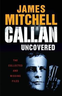 Coperta cărții 'Callan Uncovered - James Mitchell'