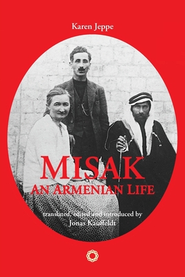 Misak: An Armenian Life - Karen Jeppe