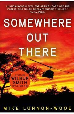 Poza produsului Somewhere Out There: A gripping, action-packed adventure thriller - Mike Lunnon-wood