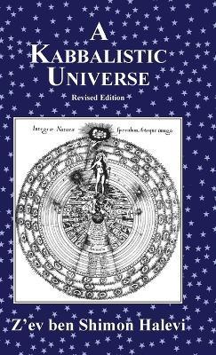 A Kabbalistic Universe - Z'ev Ben Shimon Halevi