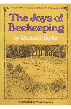 The Joys of Beekeeping - Richard Taylor