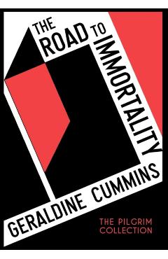 The Road to Immortality - Geraldine Cummins