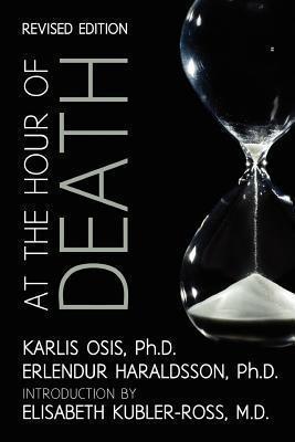 At the Hour of Death: A New Look at Evidence for Life After Death - Erlendur Haraldsson Ph. D.