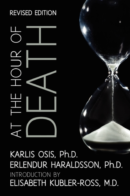 At the Hour of Death: A New Look at Evidence for Life After Death - Erlendur Haraldsson Ph. D.