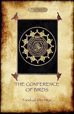 The Conference of Birds: the Sufi's journey to God - Farid Ud-din Attar