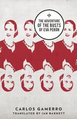 The Adventure of the Busts of Eva Pern - Carlos Gamerro