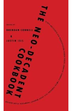 Poza produsului The Neo-Decadent Cookbook - Brendan Connell
