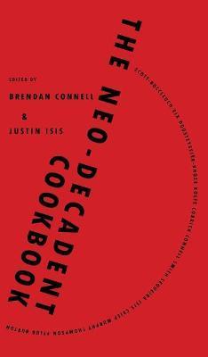 Coperta cărții 'The Neo-Decadent Cookbook - Brendan Connell'