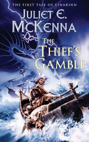 The Thief's Gamble: The First Tale of Einarinn - Juliet E. Mckenna