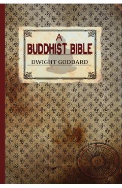 Poza produsului A Buddhist Bible - Dwight Goddard
