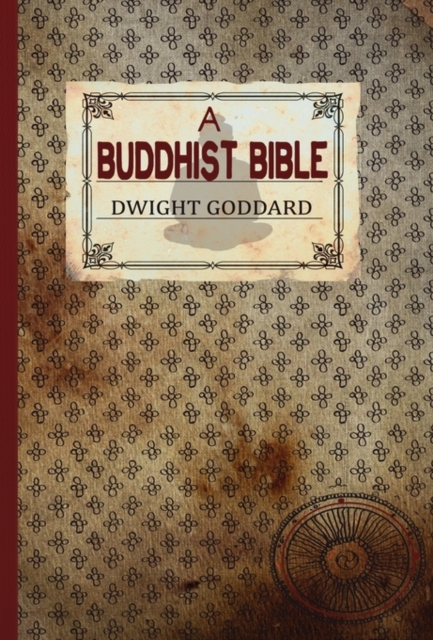 A Buddhist Bible - Dwight Goddard