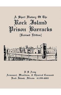 Coperta cărții 'A Short History of the Rock Island Prison Barracks - Otis Bryan England'