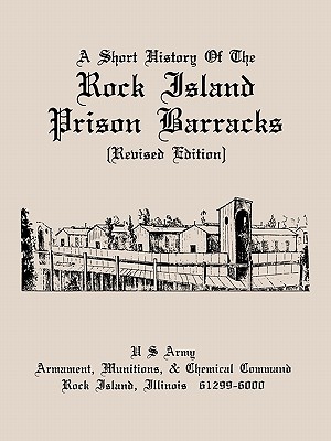 Coperta cărții 'A Short History of the Rock Island Prison Barracks - Otis Bryan England'