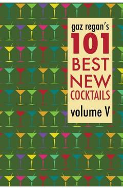Poza produsului gaz regan's 101 Best New Cocktails - Gary Regan