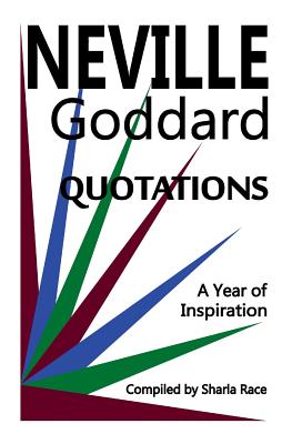 A Year of Inspiration: Neville Goddard Quotations - Sharla Race