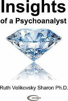 Insights of a Psychoanalyst - Ruth Velikovsky Sharon