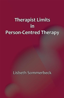 Therapist Limits in Person-Centred Practice - Lisbeth Sommerbeck