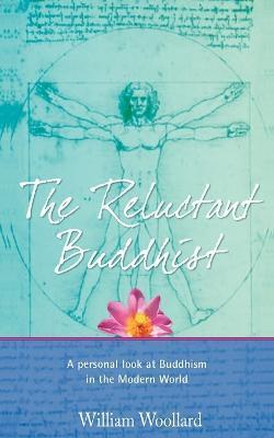 The Reluctant Buddhist - William Woollard