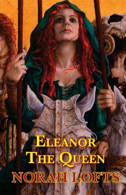 Eleanor The Queen - Norah Lofts