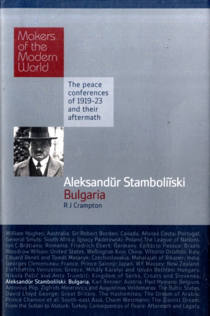 Aleksandur Stamboliiski: Bulgaria: The Peace Conferences of 1919-23 and Their Aftermath - Richard Crampton