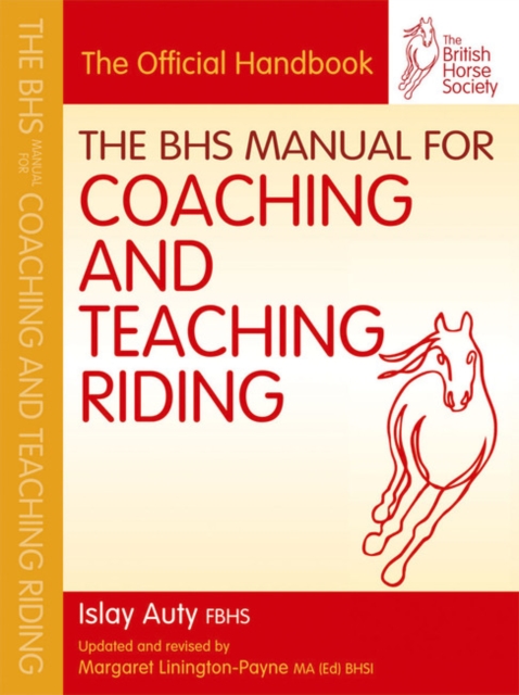 The BHS Manual for Coaching and Teaching Riding - Islay Auty