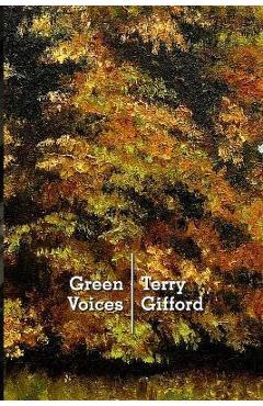 Coperta cărții 'Green Voices: Understanding Contemporary Nature Poetry - Terry Gifford'
