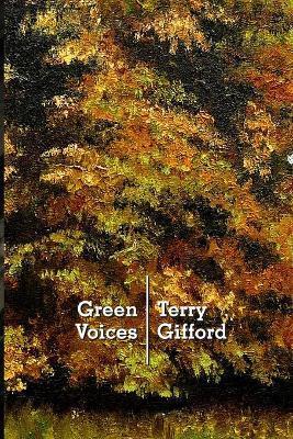 Green Voices: Understanding Contemporary Nature Poetry - Terry Gifford
