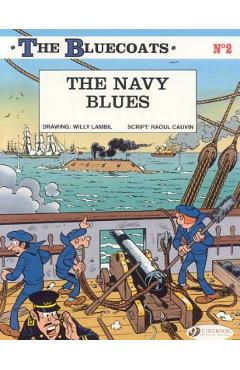 Poza produsului The Navy Blues: The Bluecoats Vol. 2 - Raoul Cauvin