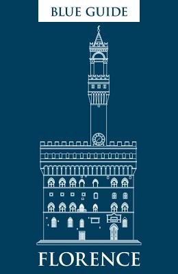 Blue Guide Florence: Eleventh Edition - Alta Macadam