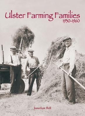 Ulster Farming Families - Jonathan Bell