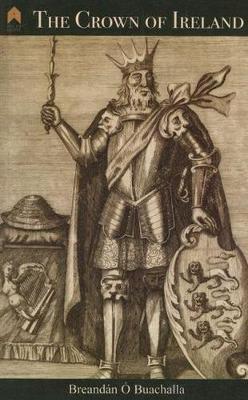 Crown of Ireland - Breandán Ó. Ó. Buachalla
