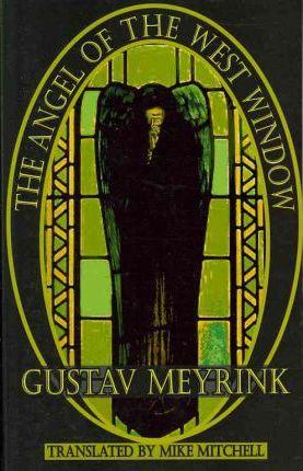 The Angel of the West Window - Gustav Meyrink