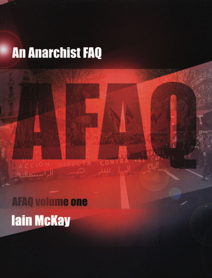 An Anarchist FAQ: Volume 1 - Iain Mckay