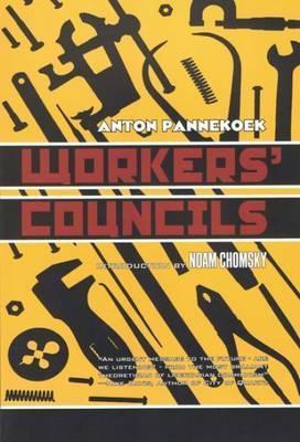 Workers' Councils - Anton Pannekoek
