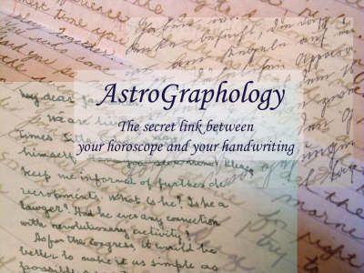 AstroGraphology - The Hidden Link between your Horoscope and your Handwriting - Darrelyn Gunzburg
