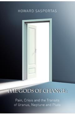 The Gods of Change - H. Sasportas
