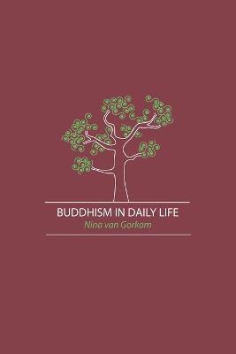 Coperta cărții 'Buddhism in Daily Life - Nina Van Gorkom'