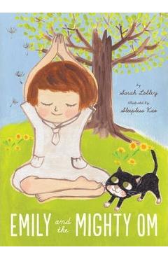 Poza produsului Emily and the Mighty Om - Sarah Lolley