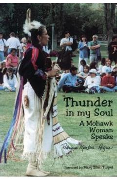 Coperta cărții 'Thunder in My Soul: A Mohawk Woman Speaks - Patricia Monture-angus'