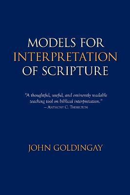 Models for Interpretation of Scripture - John Goldingay