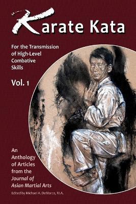 Karate Kata - Vol. 1: For the Transmission of High-Level Combative Skills - John Donohue