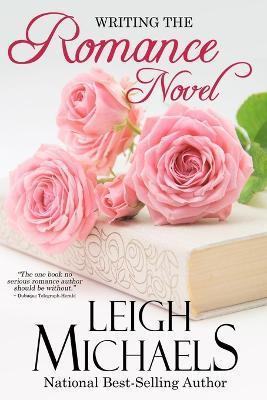 Writing the Romance Novel - Leigh Michaels