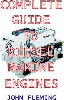 Complete Guide to Diesel Marine Engines - John Fleming