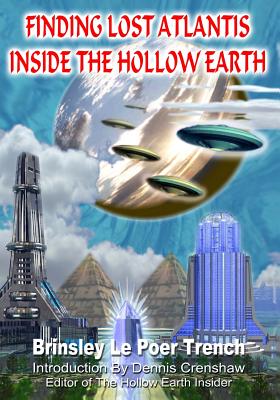 Finding Lost Atlantis Inside The Hollow Earth - Dennis Crenshaw