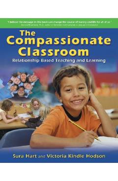 Coperta cărții 'The Compassionate Classroom: Relationship Based Teaching and Learning - Sura Hart'