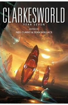 Coperta cărții 'Clarkesworld: Year Seven - Sean Wallace'