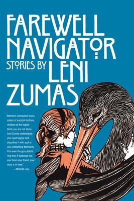 Farewell Navigator: Stories - Leni Zumas