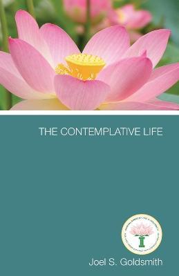 The Contemplative Life - Joel S. Goldsmith