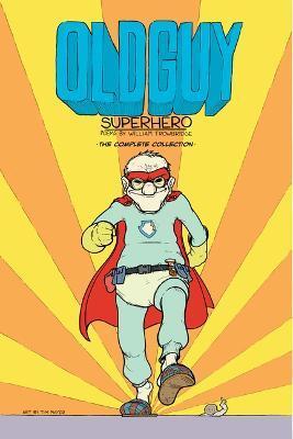 Old Guy: Superhero - William Trowbridge